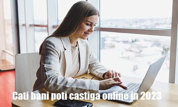 Cati bani poti castiga online in 2023