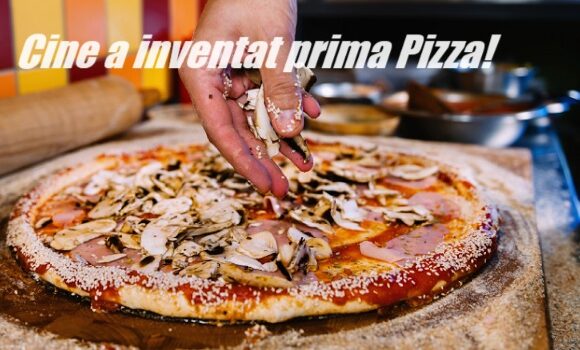 Cine a inventat pizza?