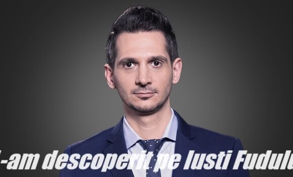 L-am descoperit pe Iusti Fudulu