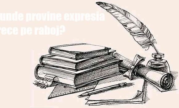 De unde provine expresia a trece pe raboj?