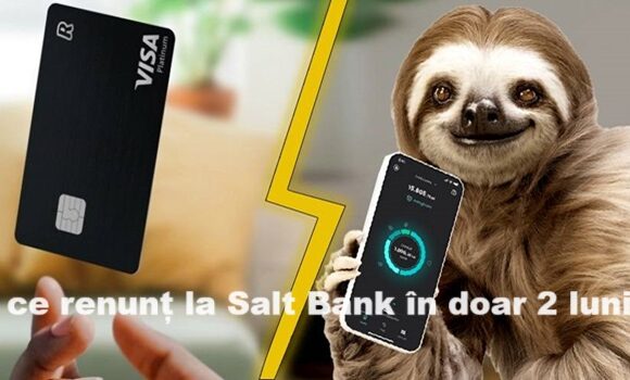 De ce renunț la Salt Bank în doar 2 luni?