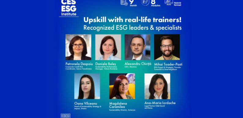 Învață ESG aplicat, cu traineri real-life. Înscrie-te acum la CES ESG Institute – primul program privat de corporate learning ESG din România